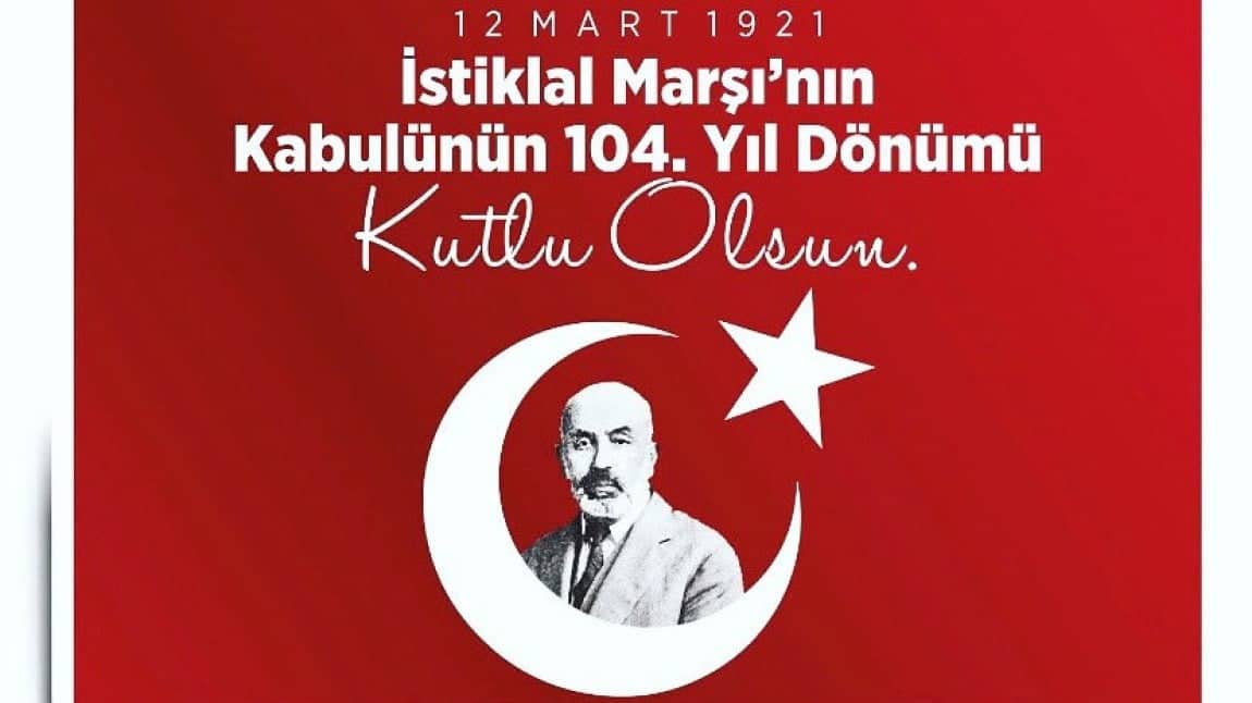 12 Mart İstiklal Marşının Kabulü ve M.Akif Ersoy´u Anma Günü